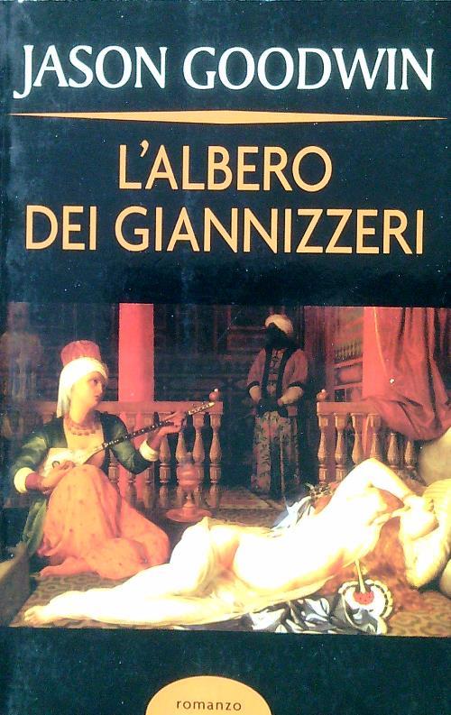 L'albero dei giannizzeri - Jason Goodwin