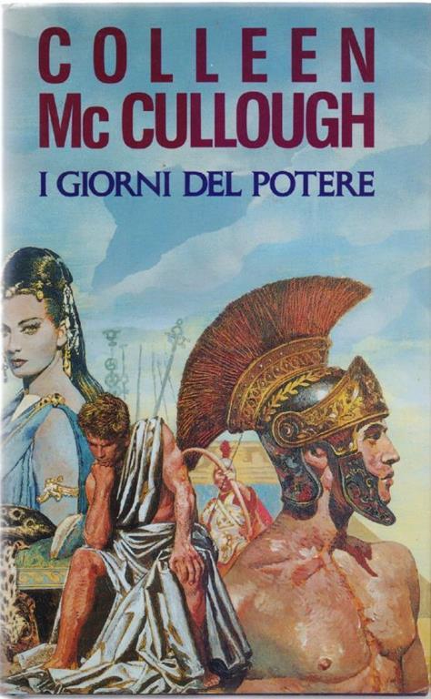 I giorni del potere - Colleen Mccullough