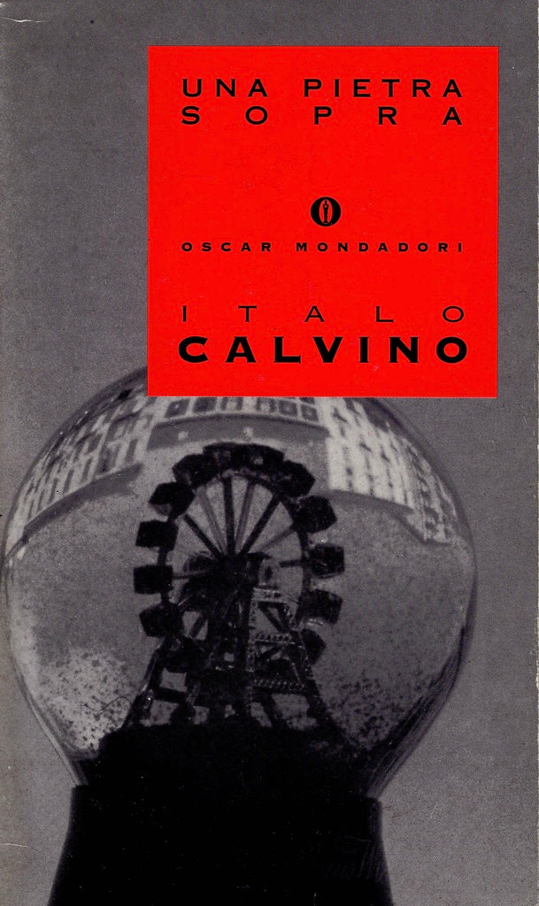 Una pietra sopra: discorsi di Letteratura e Società - Italo Calvino