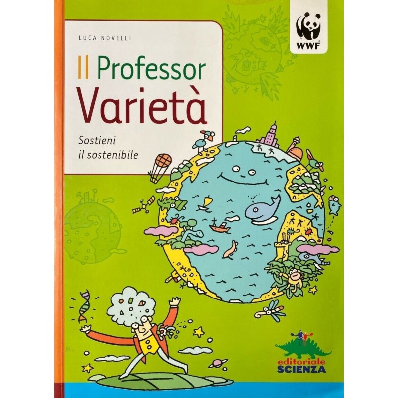 Il professor Varietà. Sostieni il sostenibile - Luca Novelli