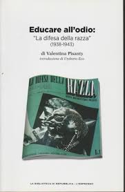 Educare all'odio: "la difesa della razza" - Valentina Pisanty