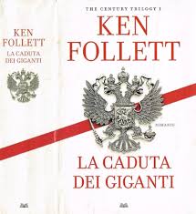 La caduta dei giganti - Ken Follett