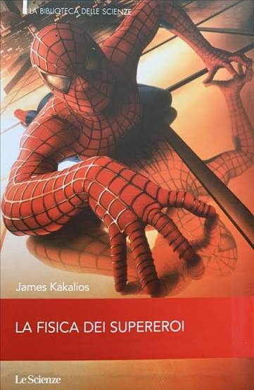 La fisica dei supereroi - James Kakalios