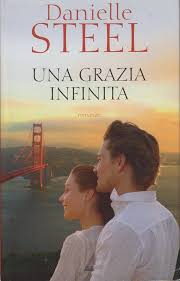 Una grazia infinita - Danielle Steel