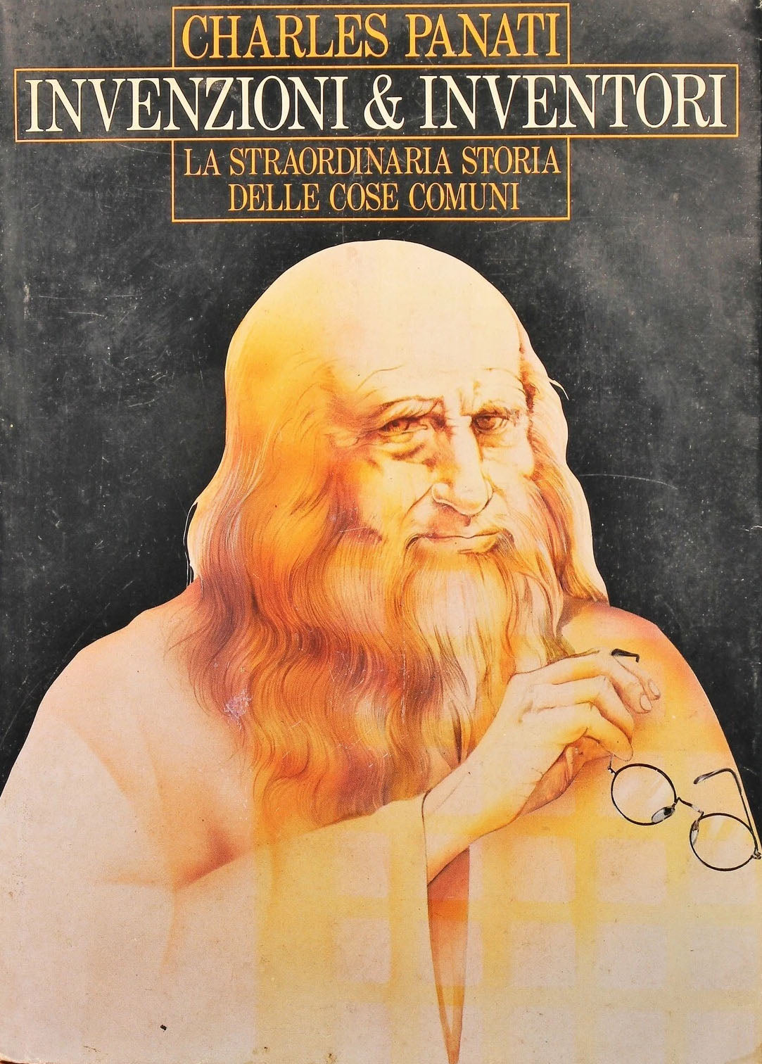 Invenzioni & Inventori: la straordinaria storia delle cose comuni - Charles Panati