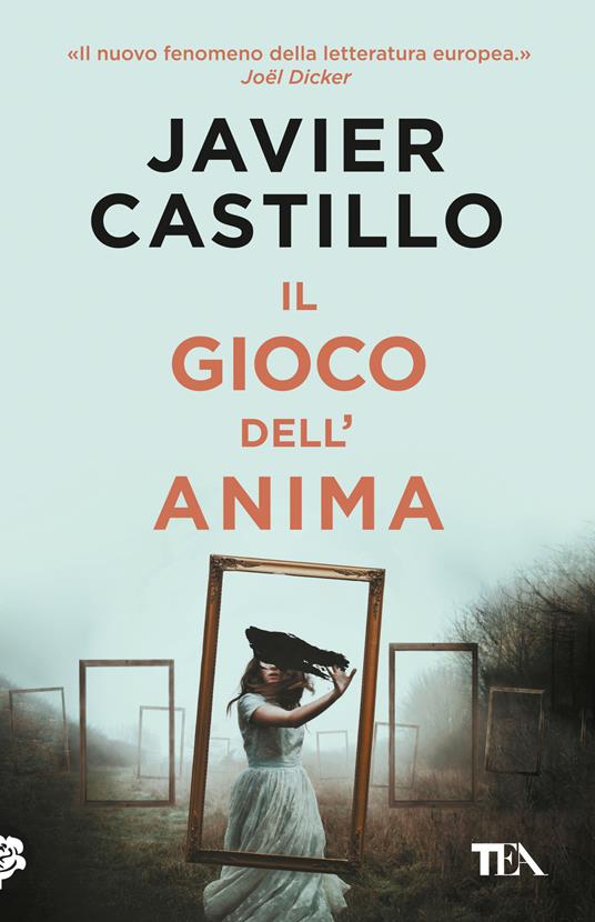 Il gioco dell'anima - Javier Castillo