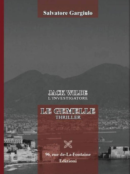 Jack Wild l'investigatore: Le gemelle - Salvatore Gargiulo