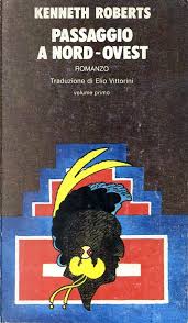 Passaggio a Nord-Ovest - Kenneth Roberts
