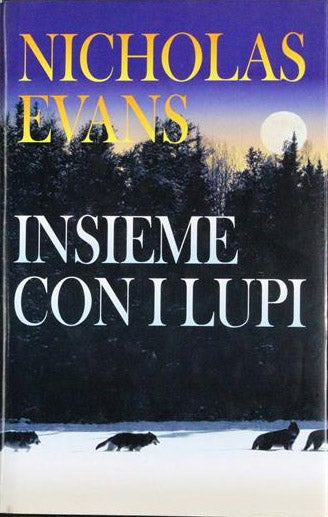 Insieme con i lupi - Nicholas Evans