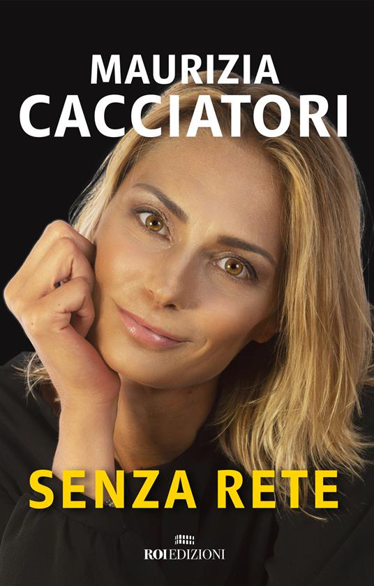 Senza rete - Maurizia Cacciatori