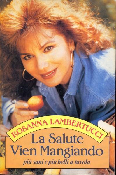 La salute vien mangiando - Rosanna Lambertucci