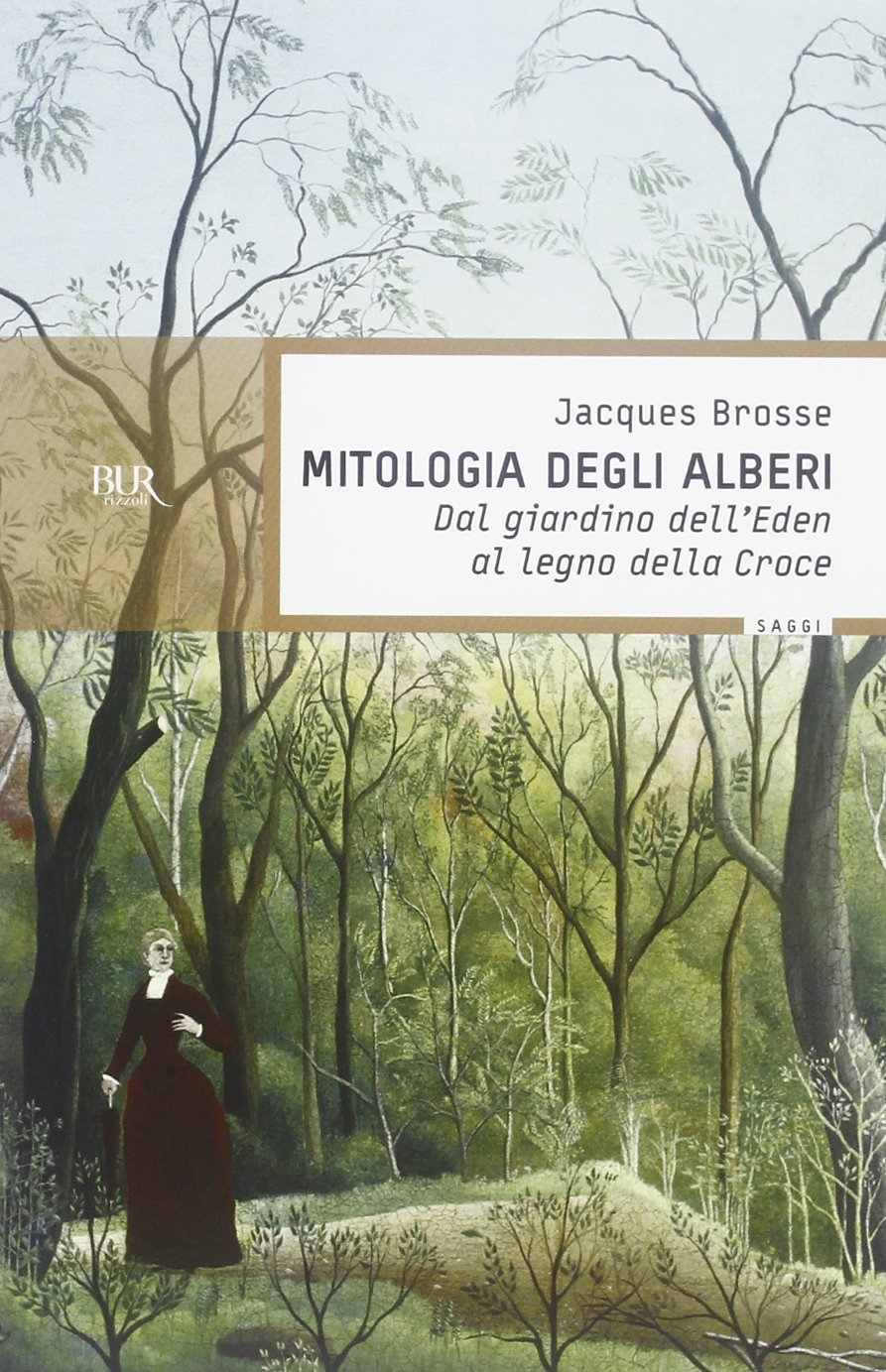 Mitologia degli alberi - Jacques Brosse