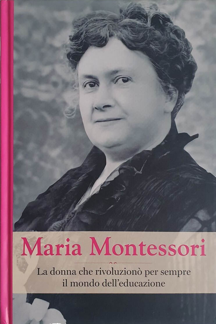 Maria Montessori: la donna che rivoluzionò per sempre il mondo dell'educazione