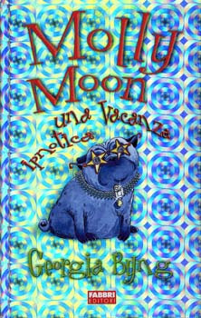 Molly Moon una vacanza ipnotica - Georgia Byng