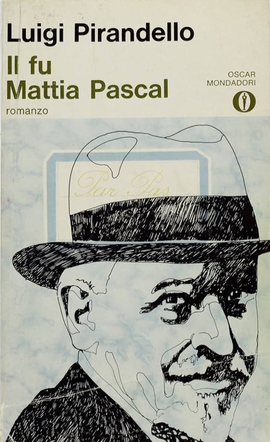 Il Fu Mattia Pascal - Luigi Pirandello