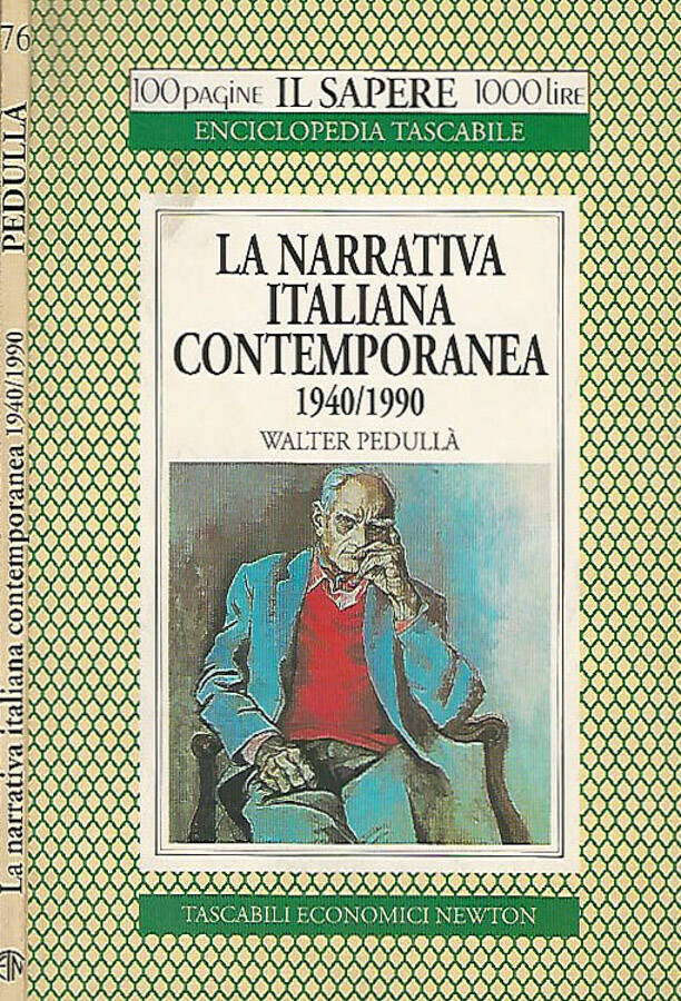 La narrativa italiana contemporanea 1940/1990 - Walter Pedullà