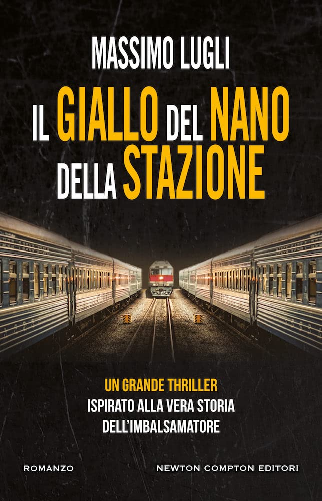 Il giallo del nano della stazione - Massimo Lugli
