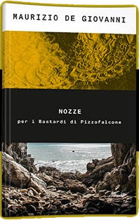 Nozze per i Bastardi di Pizzofalcone - Maurizio De Giovanni