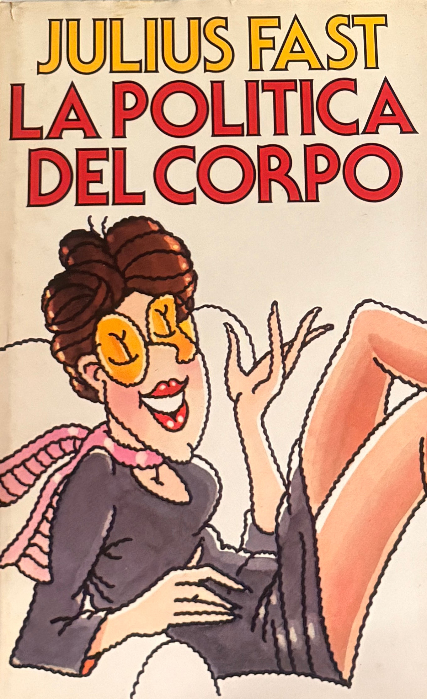 La politica del corpo - Julius Fast