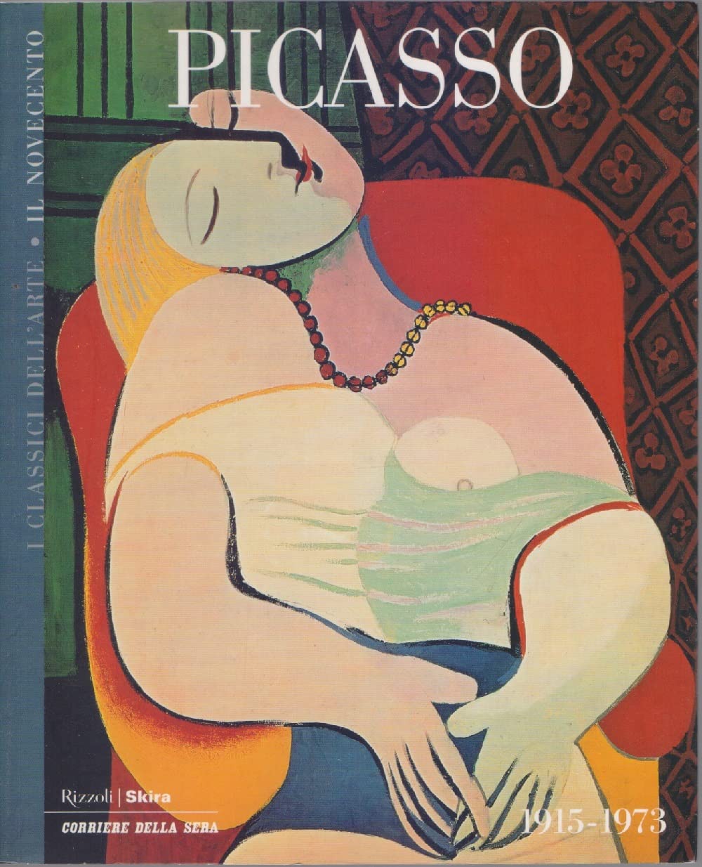 I classici dell'arte: Picasso 1915 - 1973