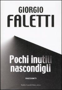 Pochi inutili nascondigli - Giorgio Faletti