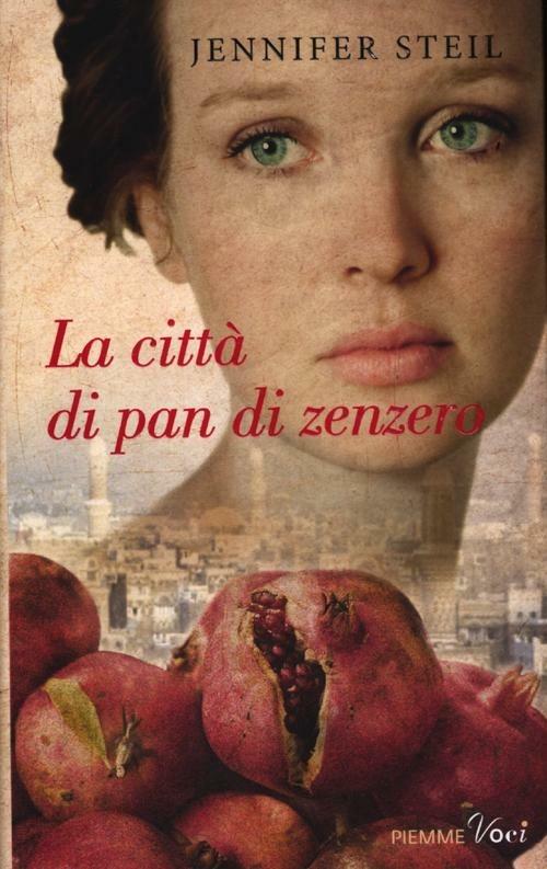 La città di pan di zenzero - Jennifer Steil