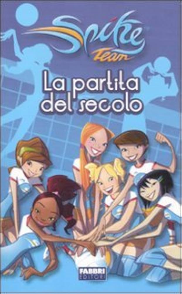 Spike Team: La partita del secolo - Ediz. illustrata