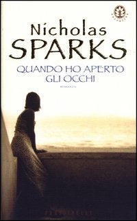 Quando ho aperto gli occhi - Nicholas Sparks