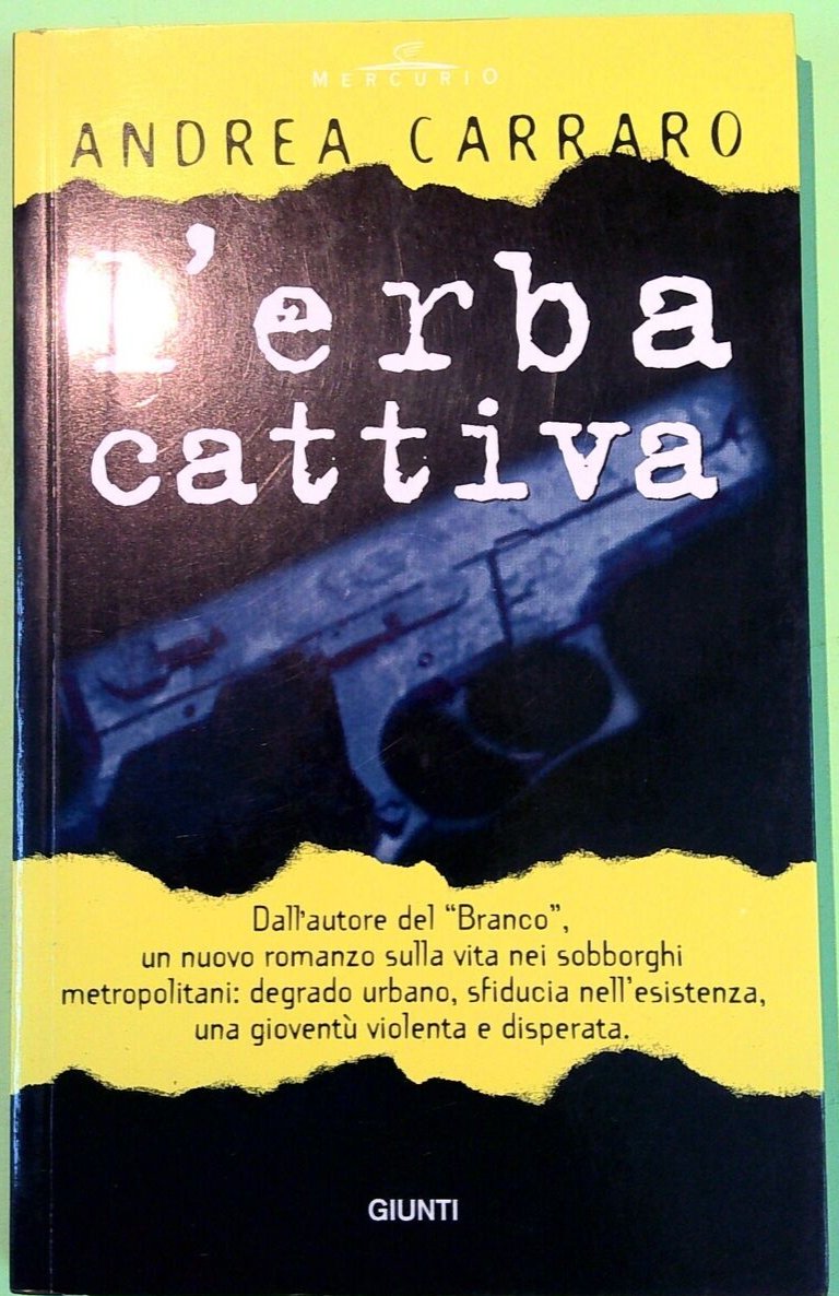 L'erba cattiva - Andrea Carraro