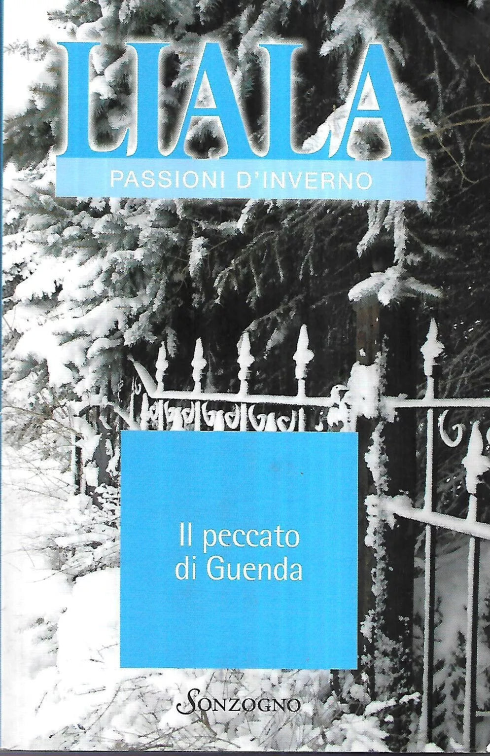 Il peccato di Guenda - Liala passioni d'inverno
