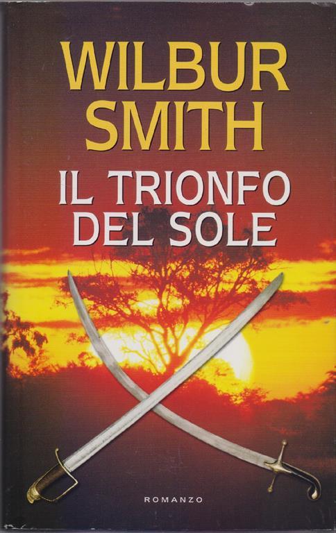 Il trionfo del sole - Wilbur Smith