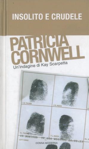 Insolito e crudele - Patricia Cornwell