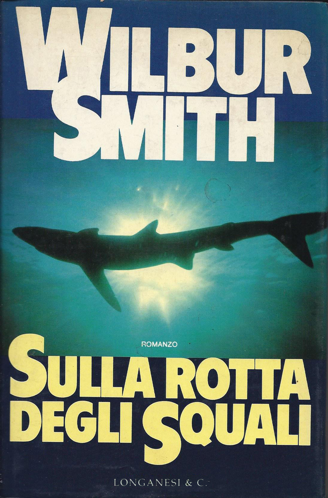 Sulla rotta degli squali - Wilbur Smith