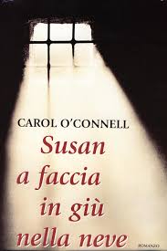 Susan a faccia in giù nella neve - Carol O' Connell