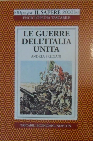 Le guerre dell'Italia unita - Andrea Frediani