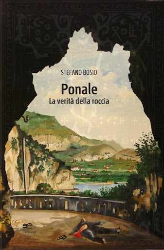 Ponale. La verità della roccia - Stefano Bosio