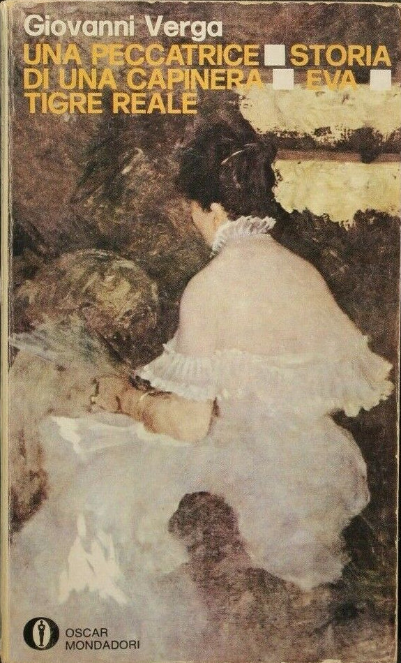 Una peccatrice/ Storia di una capinera/ Eva/ Tigre reale - Giovanni Verga