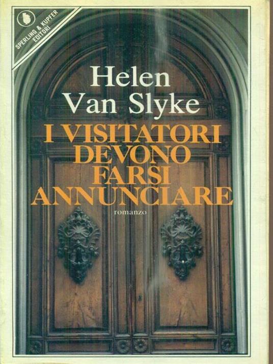 I visitatori devono farsi annunciare - Helen Van Slyke