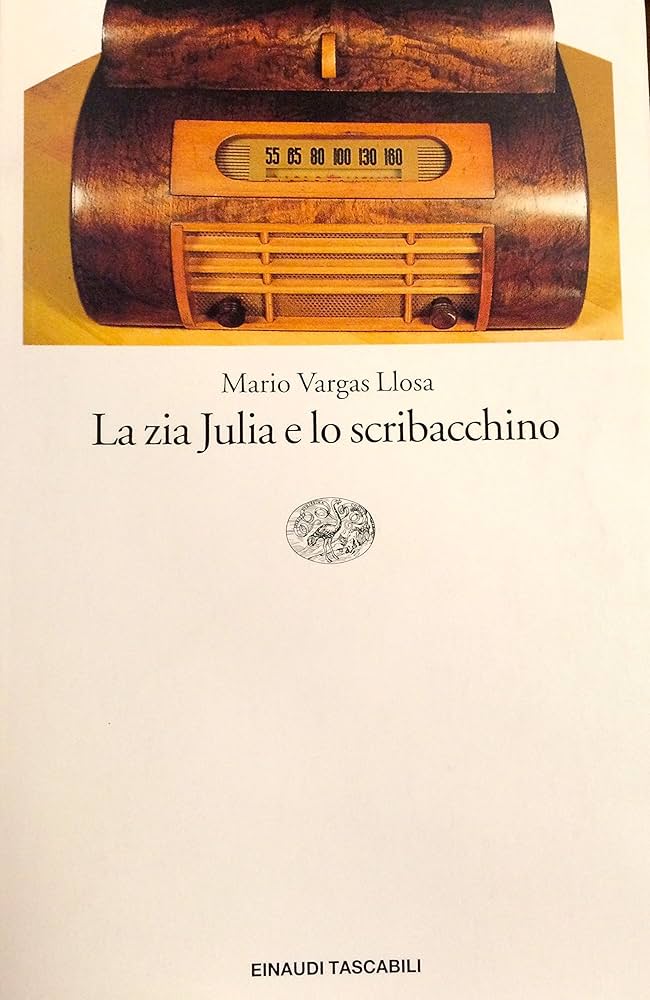 La zia Julia e lo scribacchino - Mario Vargas Llosa