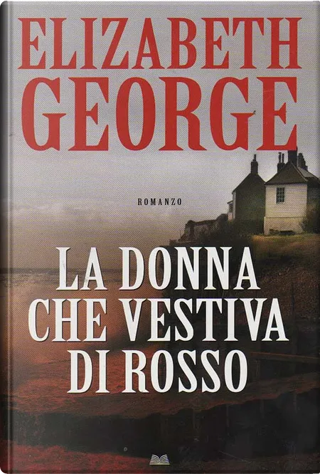 La donna che vestiva di rosso - Elizabeth George