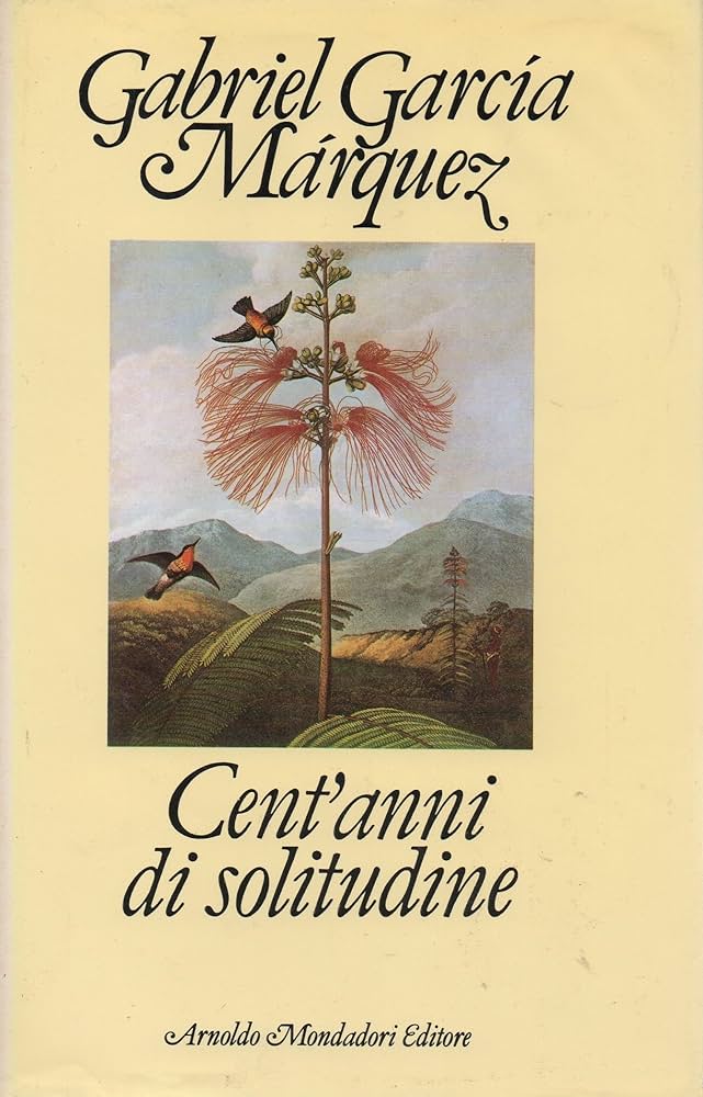 Cent'anni di solitudine - Gabriel García Márquez