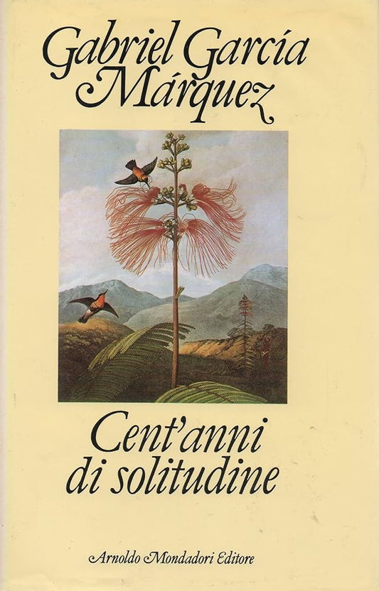Cent'anni di solitudine - Gabriel García Márquez