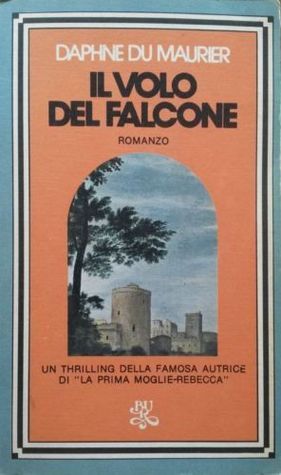 Il volo del falcone - Daphne Du Maurier