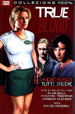 100% cult comics True Blood - Adesso tutti insieme - Panini Comics