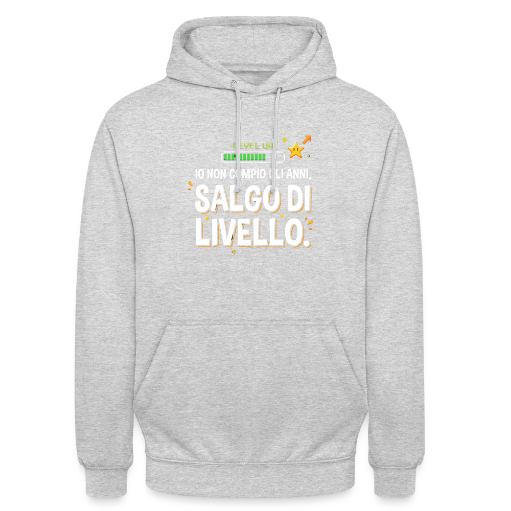 IO NON COMPIO GLI ANNI SALGO DI LIVELLO - FELPA UNISEX - light heather grey