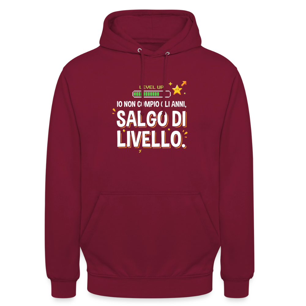 IO NON COMPIO GLI ANNI SALGO DI LIVELLO - FELPA UNISEX - bordeaux