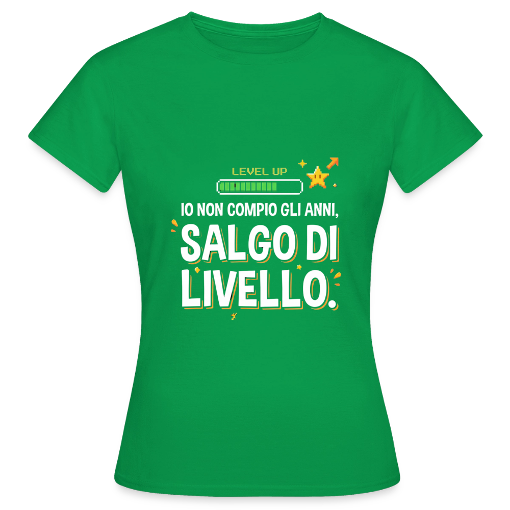 IO NON COMPIO GLI ANNI SALGO DI LIVELLO - DONNA - kelly green