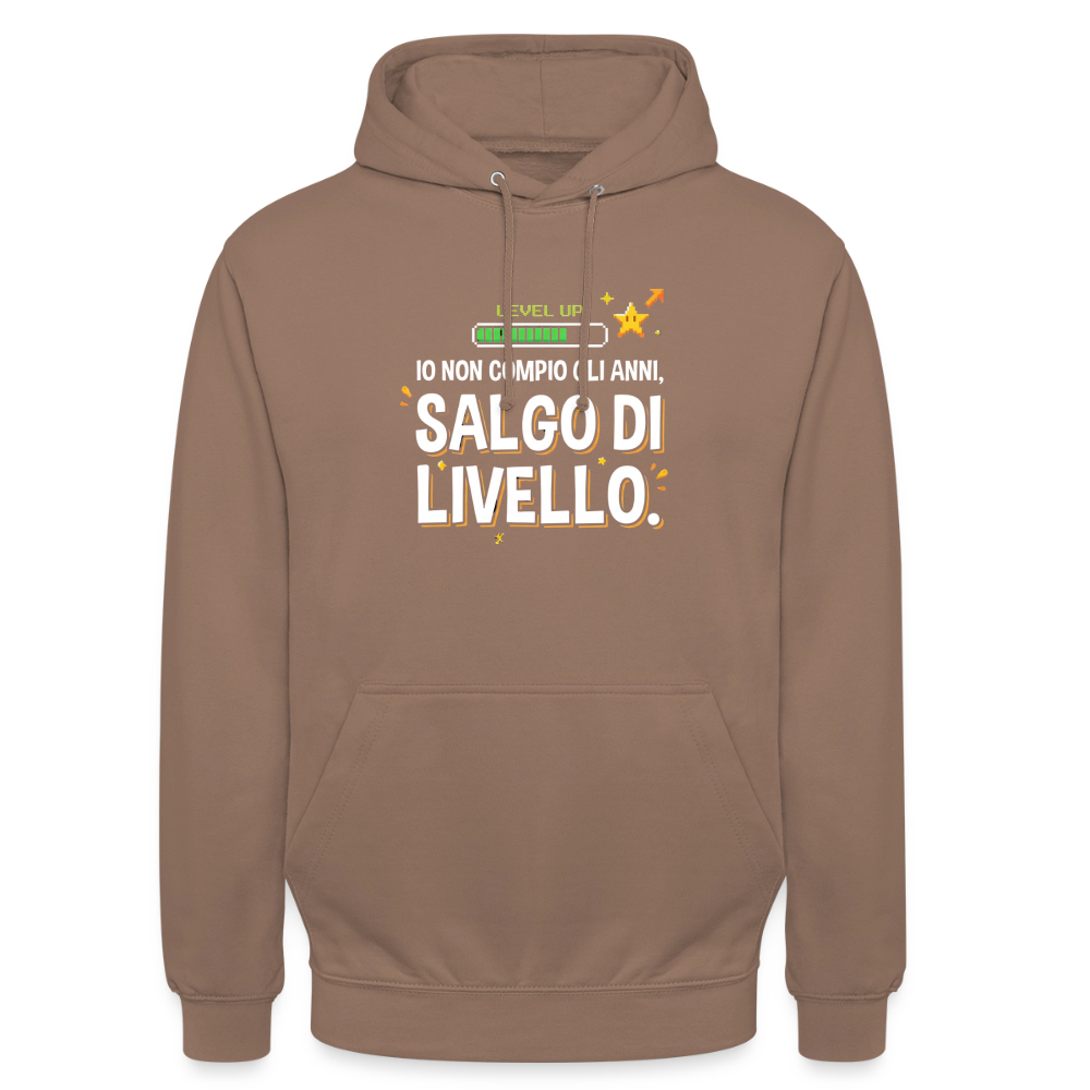 IO NON COMPIO GLI ANNI SALGO DI LIVELLO - FELPA UNISEX - mocha