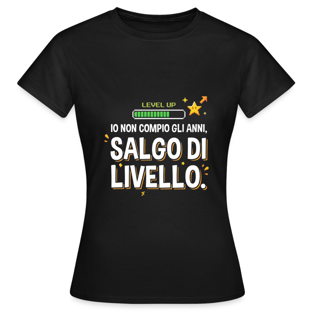 IO NON COMPIO GLI ANNI SALGO DI LIVELLO - DONNA - black