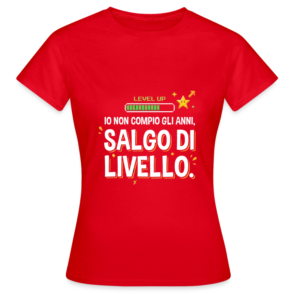 IO NON COMPIO GLI ANNI SALGO DI LIVELLO - DONNA - red